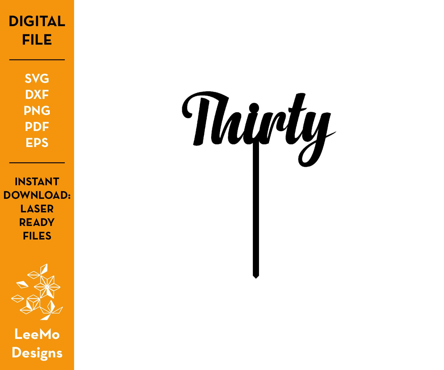 Digital Download: Thirty Cake Topper - LeeMo Designs