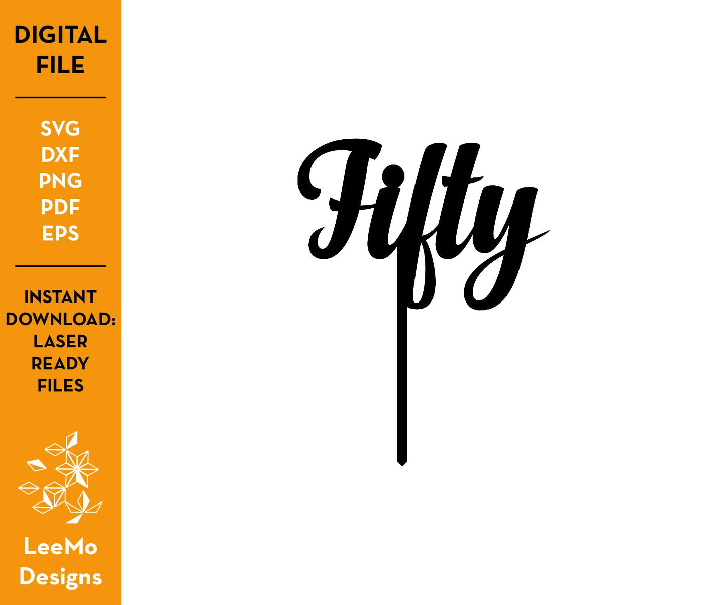 Digital Download: Fifty Cake Topper - LeeMo Designs