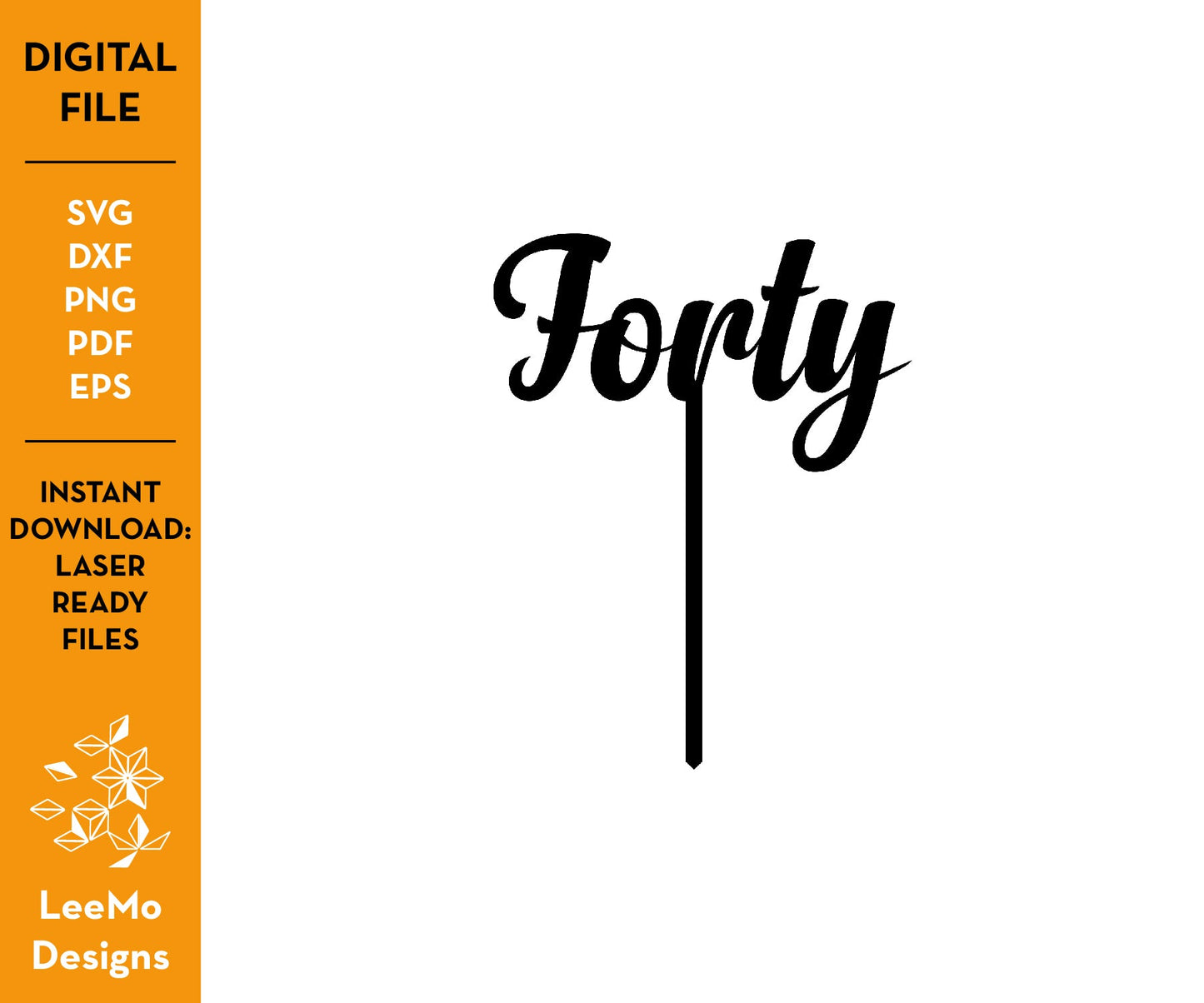 Digital Download: Forty Cake Topper - LeeMo Designs