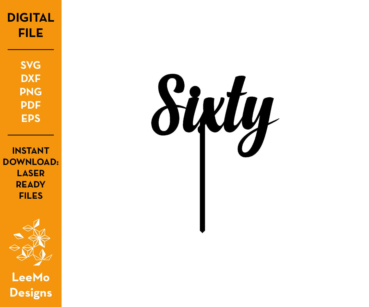 Digital Download: Sixty Cake Topper - LeeMo Designs