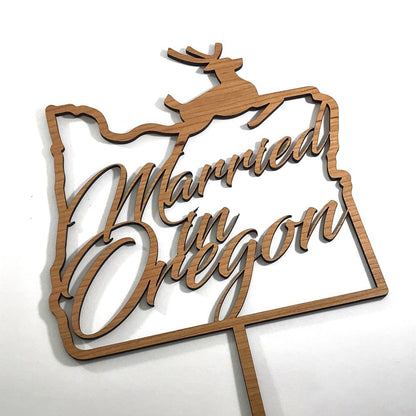 Married In Oregon Cake Topper - Laser Cut Cherry Wood - by LeeMo Designs in Bend, Oregon